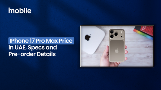 iPhone 17 Pro Max – Price in UAE, Specs &amp; Pre-Order Details